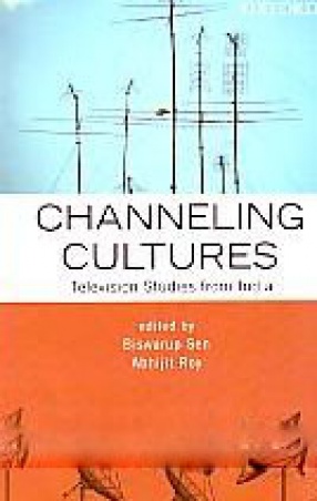 Channeling Cultures: Television Studies from India