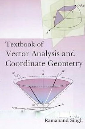 Textbook of Vector Analysis and Coordinate Geometry