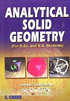 Analytical Solid Geometry: For B.Sc./B.A. Classes