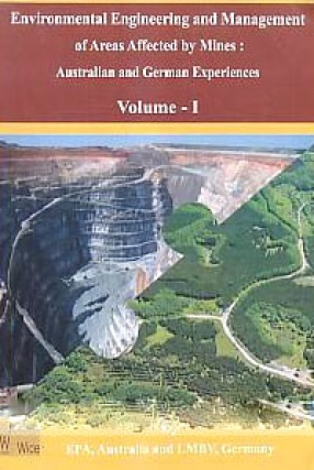 Environmental Engineering and Management of Areas Affected by Mines: Australian and German Experiences (In 3 Volumes)