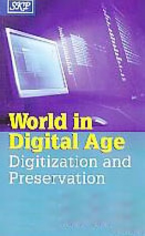 World in Digital Age: Digitization and Preservation