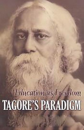 Education as Freedom: Tagore's Paradigm