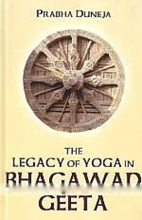 The Legacy of Yoga in Bhagawad Geeta