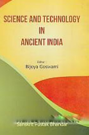 Science and Technology in Ancient India