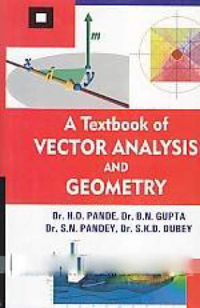 A Text Book of Vector Analysis and Geometry