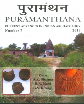 Puramanthana: Puramanthana Current Advances in Indian Archaeology, Number 7, 2013