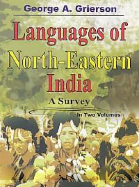 Languages of North-Eastern India: A Survey (In 2 Volumes)