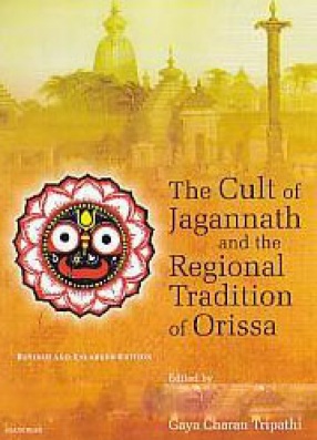 The Cult of Jagannatha and the Regional Tradition of Orissa