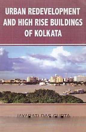 Urban Redevelopment and High Rise Buildings of Kolkata