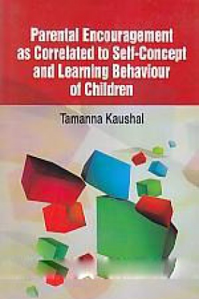 Parental Encouragement as Correlated to Self-Concept and Learning Behaviour of Children
