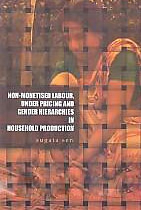 Non-Monetised Labour, Under-Pricing and Gender Hierarchies in Household Production
