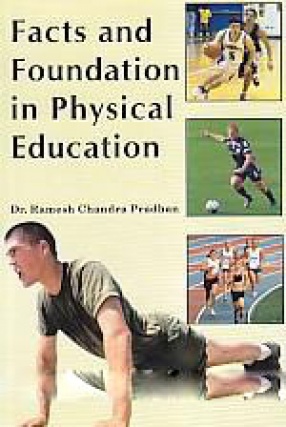 Facts and Foundation in Physical Education
