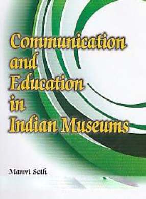 Communication and Education in Indian Museums