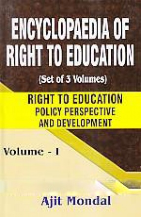 Encyclopaedia of Right to Education (In 3 Volumes)