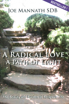 A Radical Love, A Path of Light: The Beauty and Burden of Religious Life