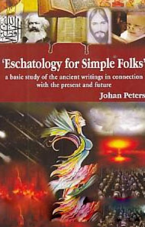 'Eschatology for Simple Folks': 'A Basic Study of the Ancient Writings in Connection With the Present and Future'
