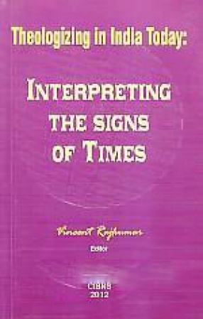 Theologizing in India Today: Interpreting the Signs of Times