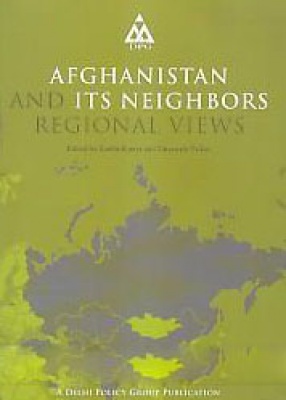 Afghanistan and Its Neighbors: Regional Views