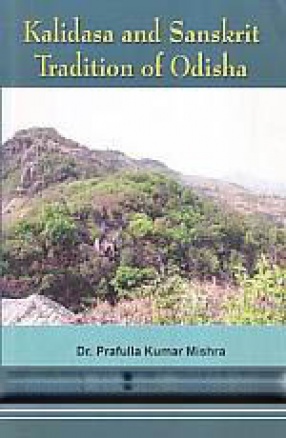 Kalidasa and Sanskrit Tradition of Odisha