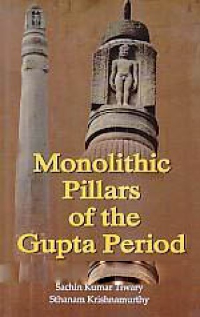 Monolithic Pillars of the Gupta Period