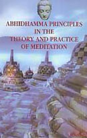Abhidhamma Principles in the Theory and Practice of Meditation