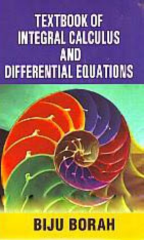 A Text Book of Integral Calculus and Differential Equations