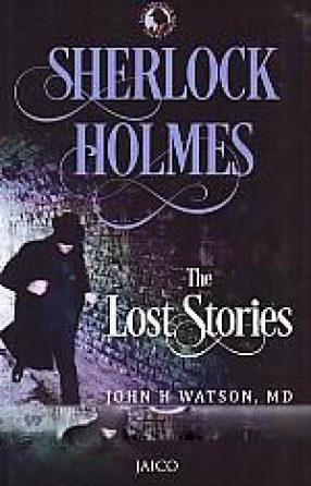 Sherlock Holmes: The Lost Stories