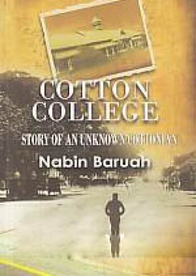 Cotton College: Story of An Unknown Cottonian