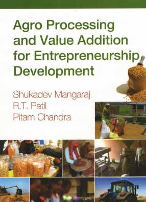 Agro Processing and Value Addition for Entrepreneurship Development