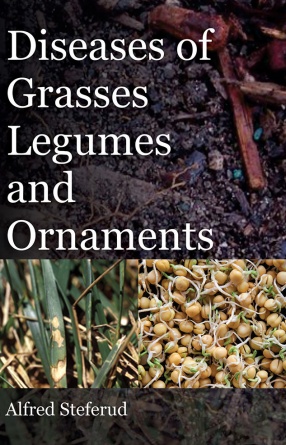 Diseases of Grasses Legumes and Ornaments