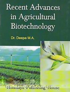 Recent Advances in Agricultural Biotechnology