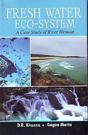 Fresh Water Eco-System: A Case Study of River Henwal