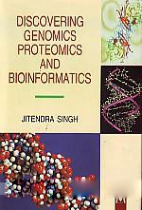 Discovering Genomics, Proteomics and Bioinformatics