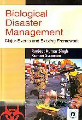 Biological Disaster Management: Major Events and Existing Framework