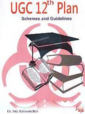 UGC 12th Plan: Schemes and Guidelines
