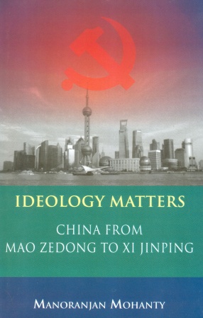 Ideology Matters: China from Mao Zedong to Xi Jinping