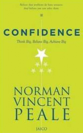 Confidence: Think Big, Believe Big, Achieve Big