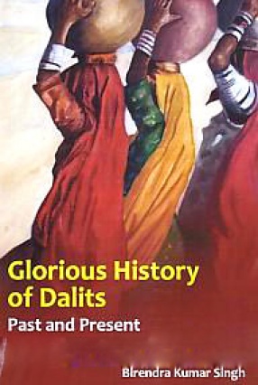 Glorious History of Dalits: Past and Present