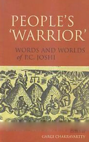 People's 'Warrior': Words and Worlds of P.C. Joshi