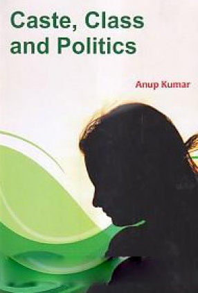 Caste, Class and Politics