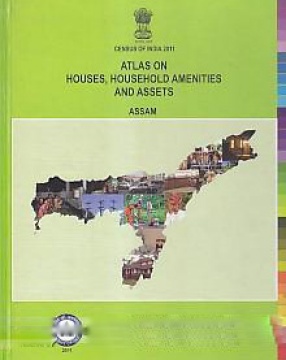 Atlas on Houses, Household Amenities and Assets Assam