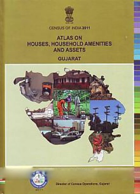 Atlas on Houses, Household Amenities and Assets Gujarat