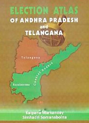 Election Atlas of Andhra Pradesh and Telangana