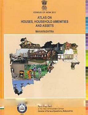 Atlas on Houses, Household Amenities and Assets Maharashtra
