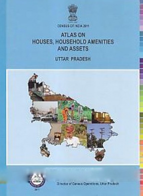 Atlas on Houses, Household Amenities and Assets, Uttar Pradesh
