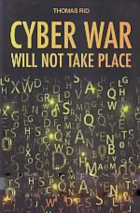 Cyber War Will Not Take Place