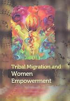 Tribal Migration and Women Empowerment