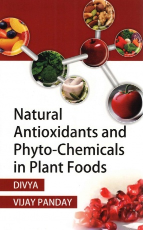 Natural Antioxidants and Phyto-Chemicals in Plant Foods