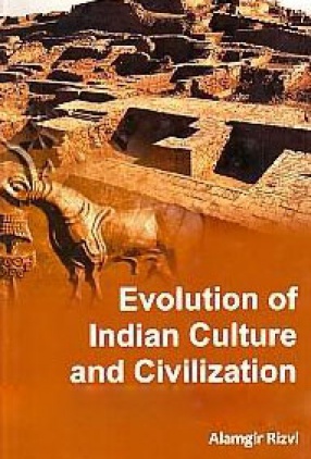 Evolution of Indian Culture and Civilization