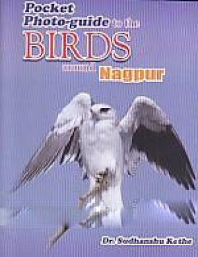 Pocket Photo-Guide to the Birds Around Nagpur